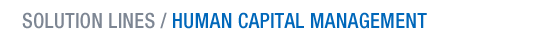 Solution Lines: Human Capital Management