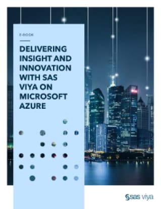 Delivering Insight and Innovation With SAS® Viya® on Microsoft Azure